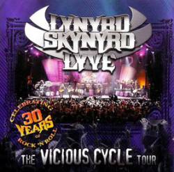 Lynyrd Skynyrd : Lynyrd Skynyrd Lyve - the Vicious Cycle Tour